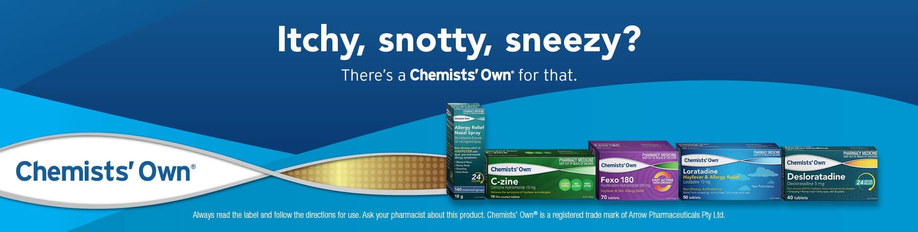 Chemists' Own allergy relief products for fast and effective symptom relief.